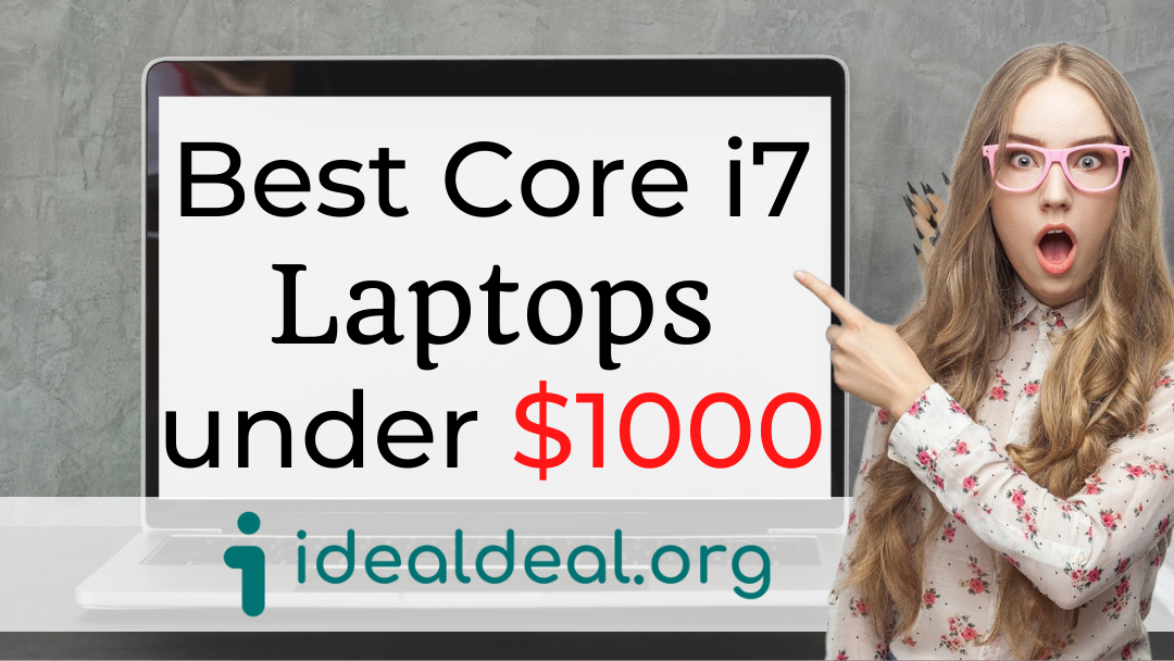 best Core i7 laptops under 1000 dollars